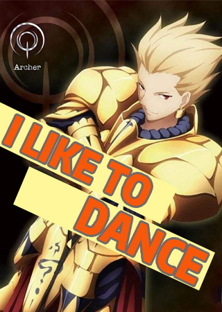 【宅乐】Fate 金闪闪 I like to dance